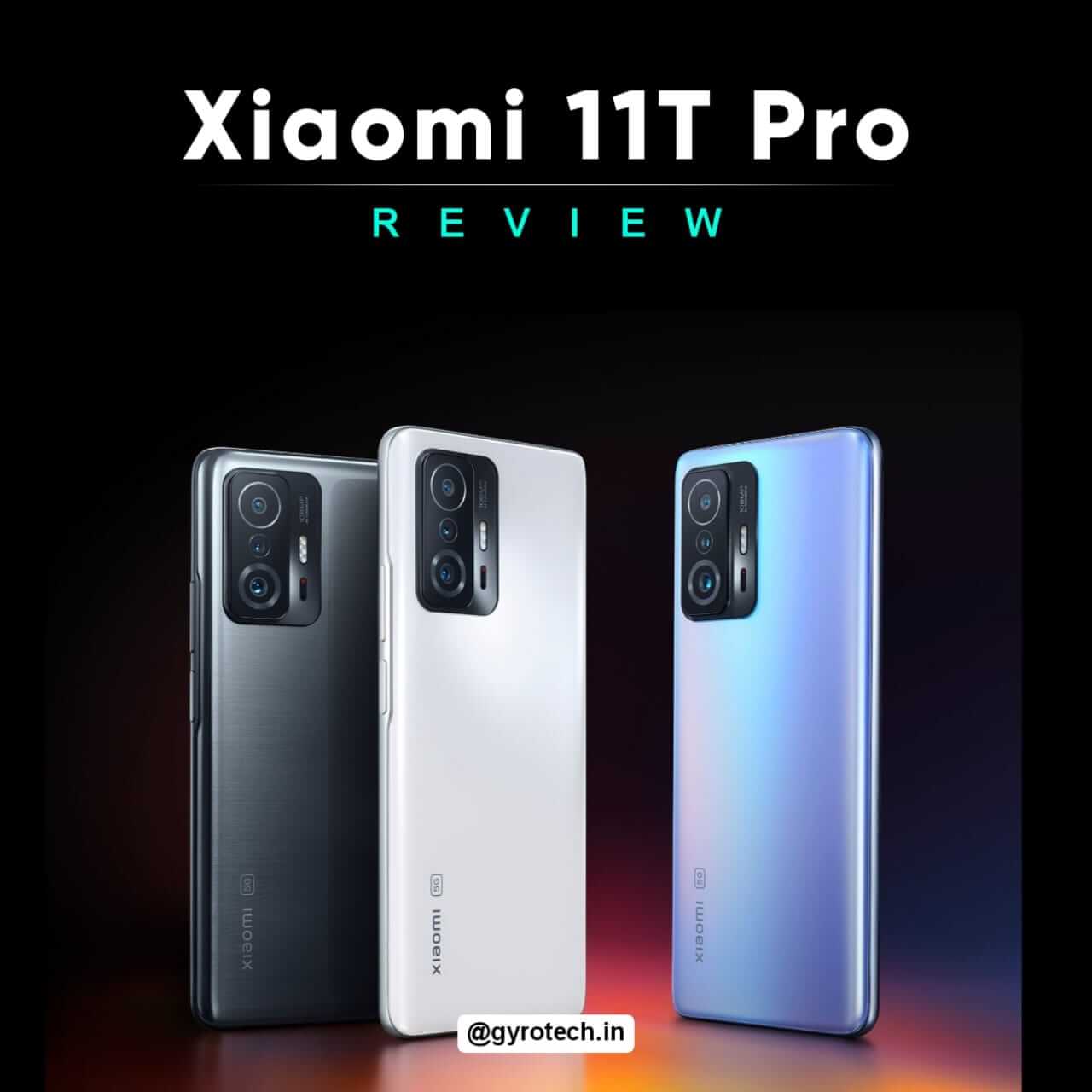 Xiaomi 11T Pro Review and Specification