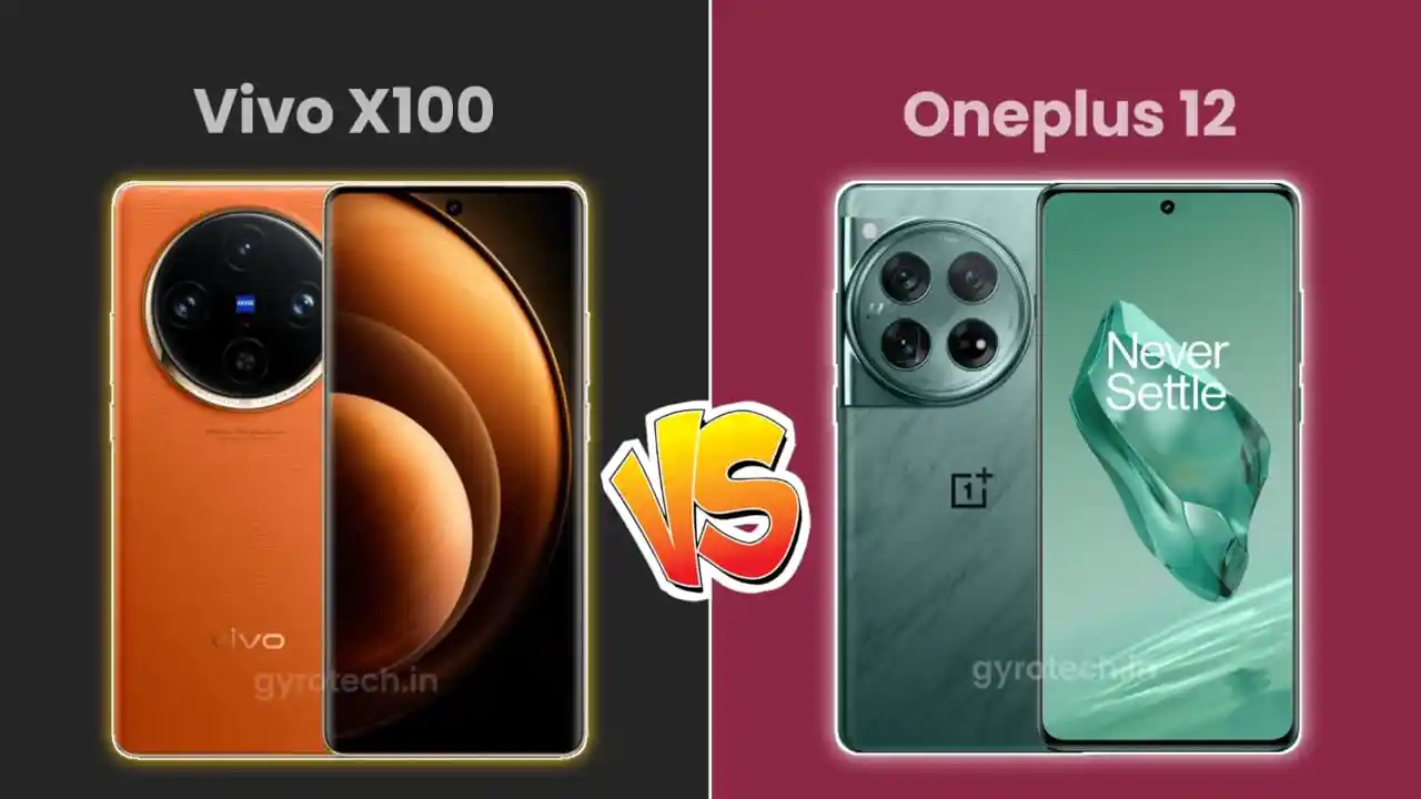 Vivo X100 vs Oneplus 12 Which is Better