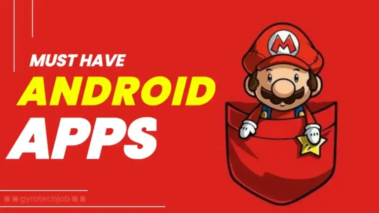 6 Best Must Have Android Apps for 2024