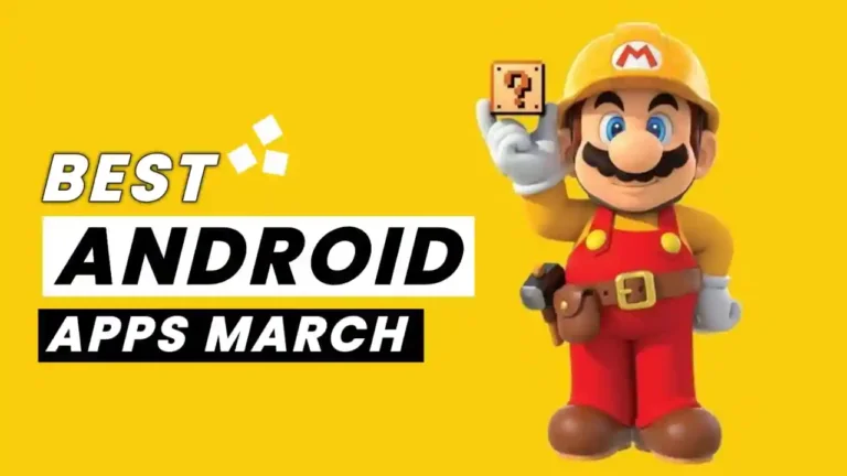 Best Android Apps March 2024