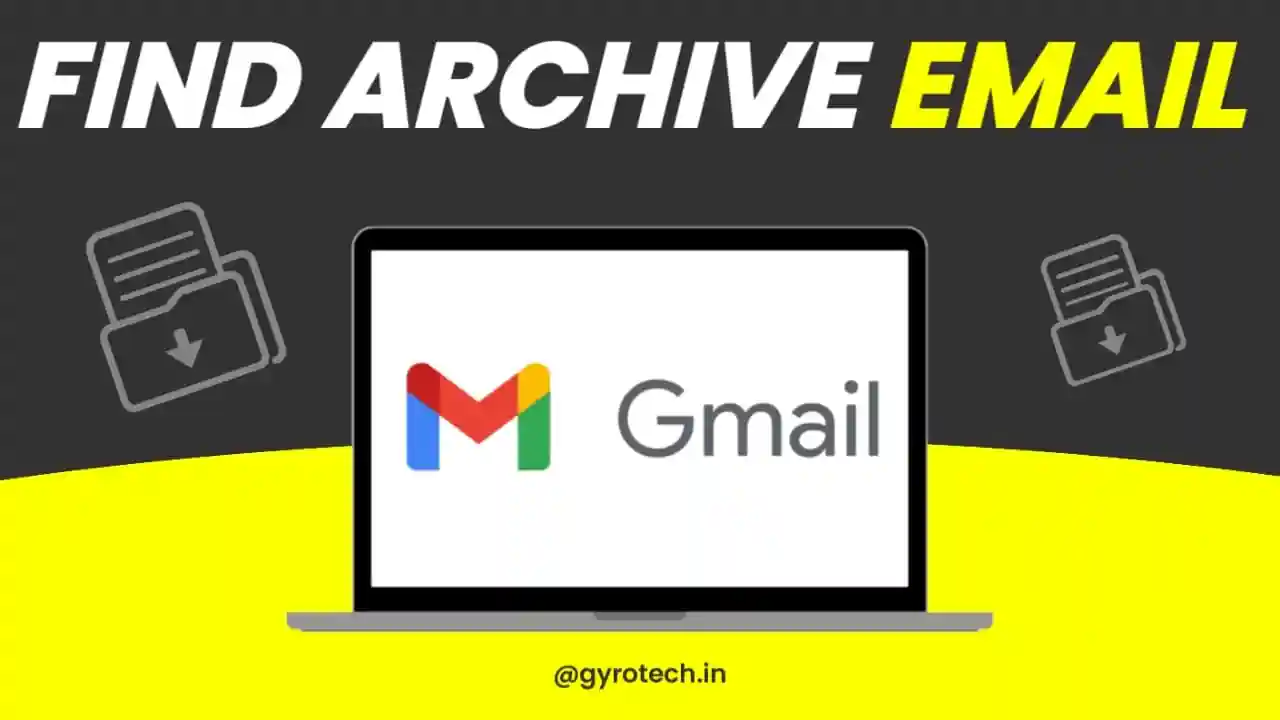 How to Find Archived Emails in Gmail